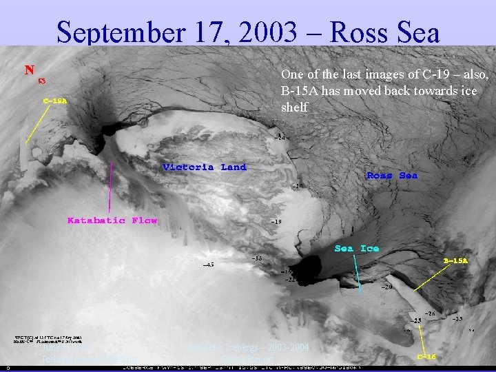 September 17, 2003 – Ross Sea One of the last images of C-19 –