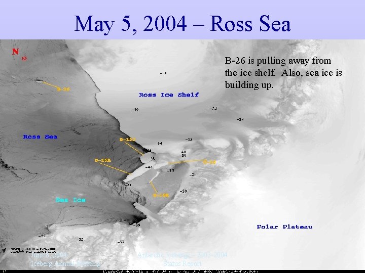 May 5, 2004 – Ross Sea B-26 is pulling away from the ice shelf.