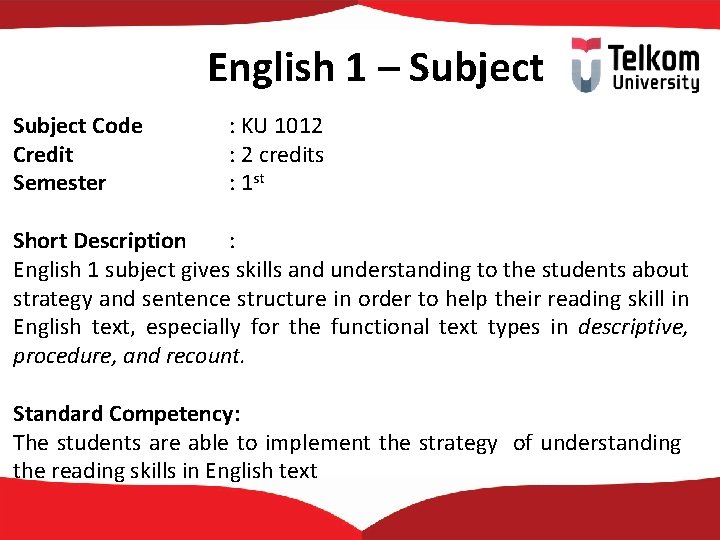 English 1 – Subject Code Credit Semester : KU 1012 : 2 credits :