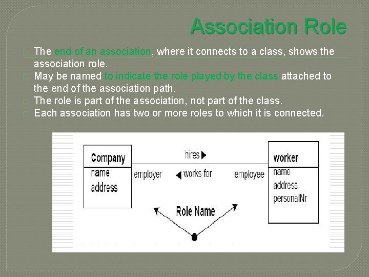 Association Role � � The end of an association, where it connects to a