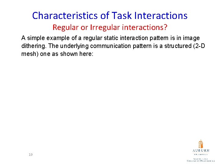 Characteristics of Task Interactions Regular or Irregular interactions? A simple example of a regular