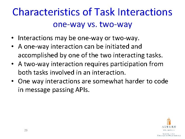Characteristics of Task Interactions one-way vs. two-way • Interactions may be one-way or two-way.
