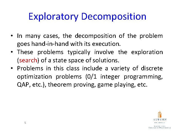 Exploratory Decomposition • In many cases, the decomposition of the problem goes hand-in-hand with