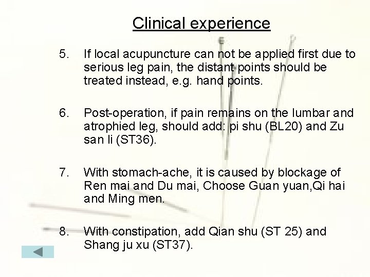 Clinical experience 5. If local acupuncture can not be applied first due to serious