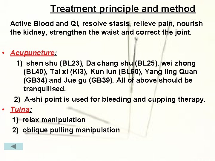 Treatment principle and method Active Blood and Qi, resolve stasis, relieve pain, nourish the