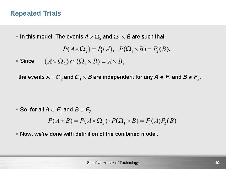 Repeated Trials § In this model, The events A 2 and 1 B are