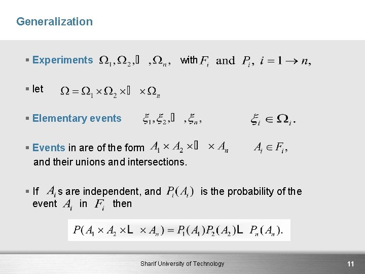 Generalization § Experiments with § let § Elementary events § Events in are of