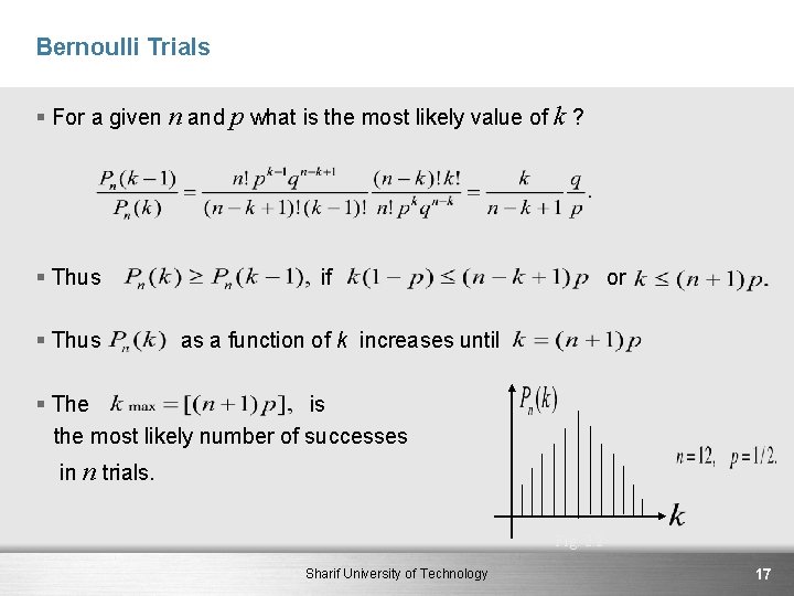 Bernoulli Trials § For a given n and p what is the most likely