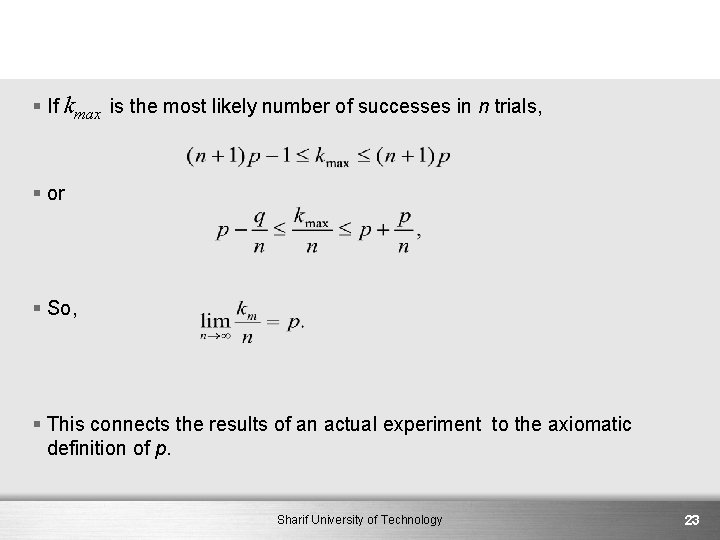 § If kmax is the most likely number of successes in n trials, §