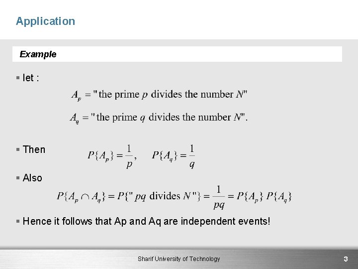 Application Example § let : § Then § Also § Hence it follows that