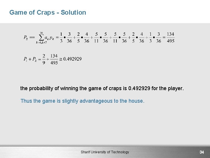 Game of Craps - Solution the probability of winning the game of craps is