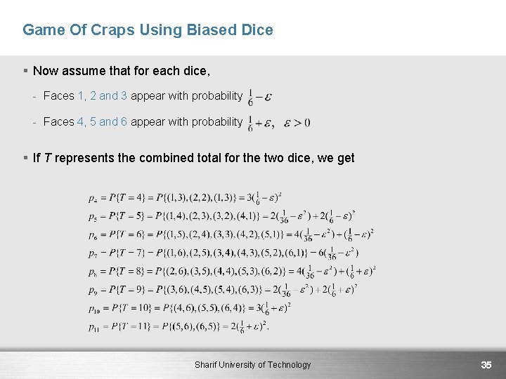 Game Of Craps Using Biased Dice § Now assume that for each dice, -