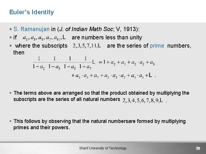 Euler’s Identity § S. Ramanujan in (J. of Indian Math Soc; V, 1913): §