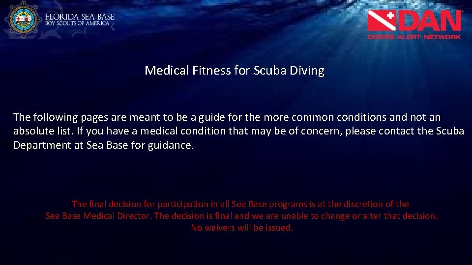 Medical Fitness for Scuba Diving The following pages are meant to be a guide