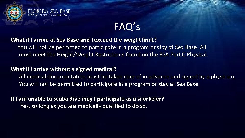 FAQ’s What if I arrive at Sea Base and I exceed the weight limit?