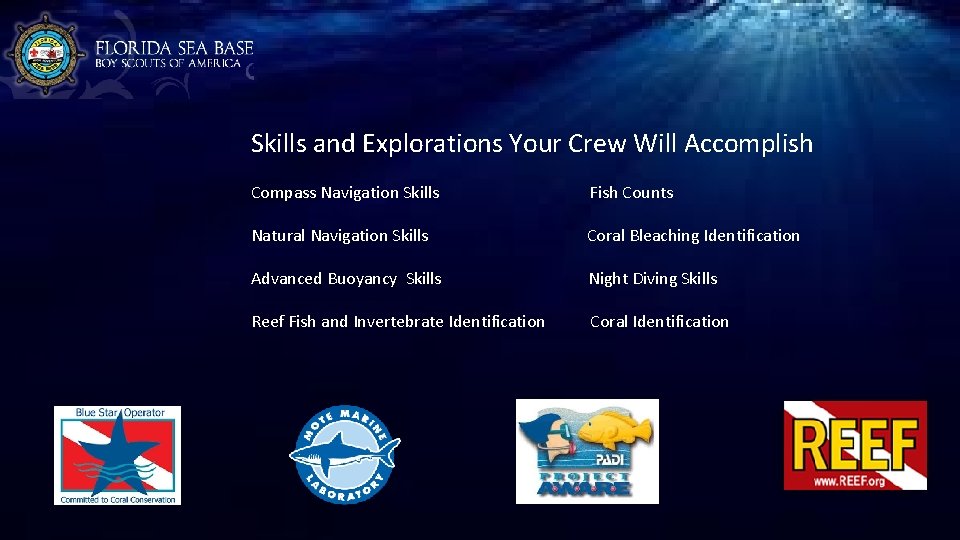 Skills and Explorations Your Crew Will Accomplish Compass Navigation Skills Fish Counts Natural Navigation