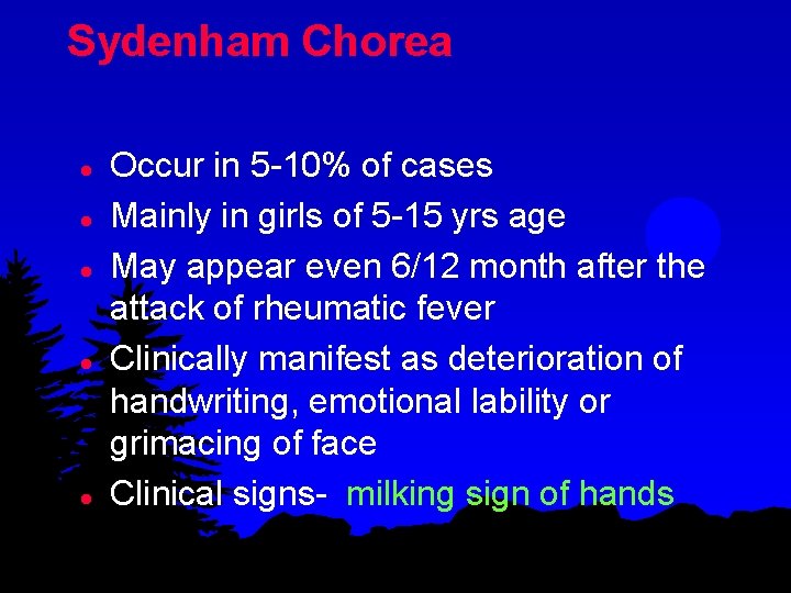 Sydenham Chorea l l l Occur in 5 -10% of cases Mainly in girls