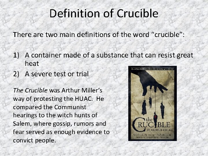 Definition of Crucible There are two main definitions of the word “crucible”: 1) A