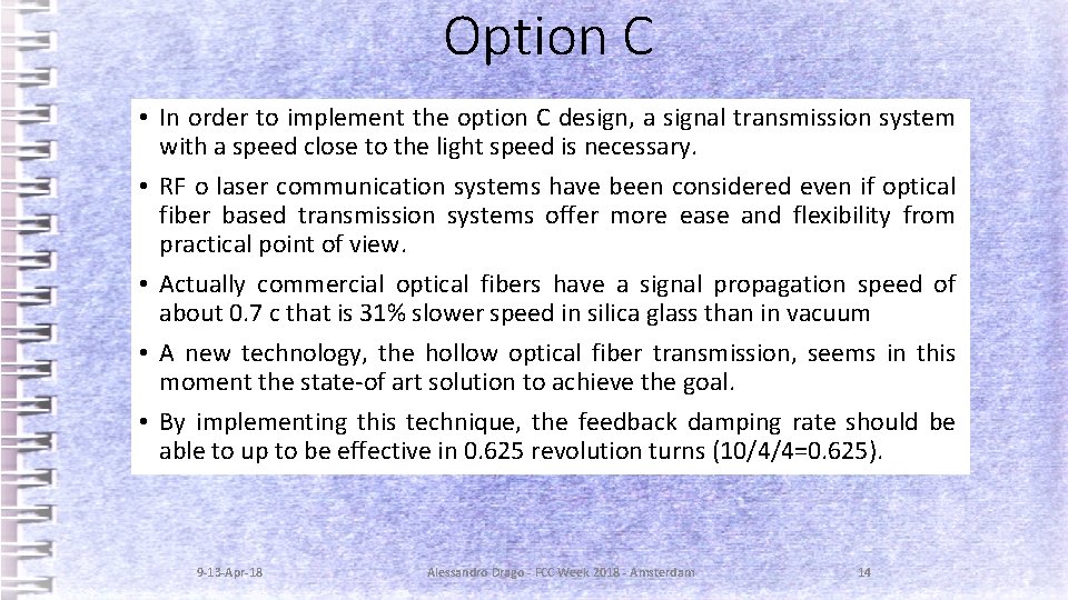 Option C • In order to implement the option C design, a signal transmission