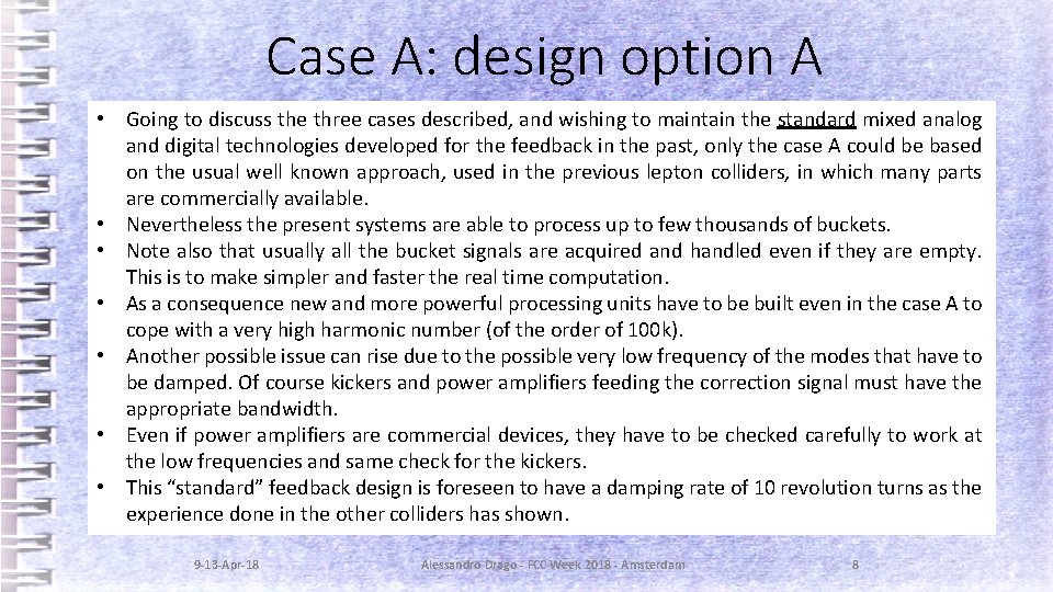 Case A: design option A • Going to discuss the three cases described, and