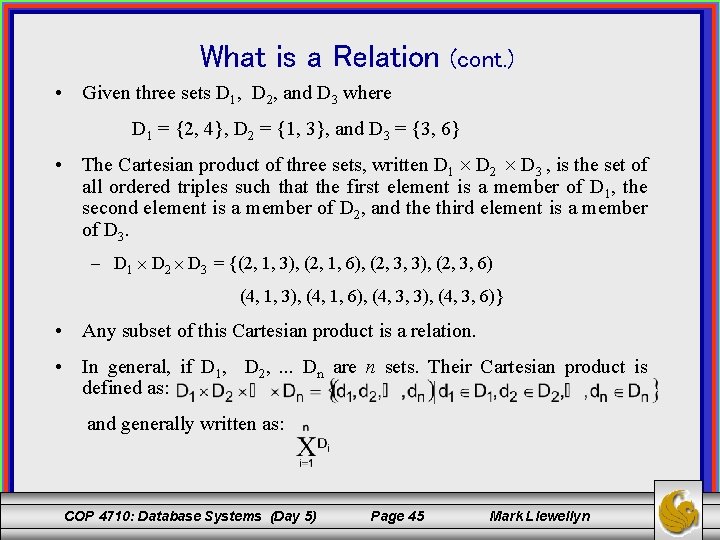 What is a Relation (cont. ) • Given three sets D 1, D 2, What is a Relation (cont. ) • Given three sets D 1, D 2,