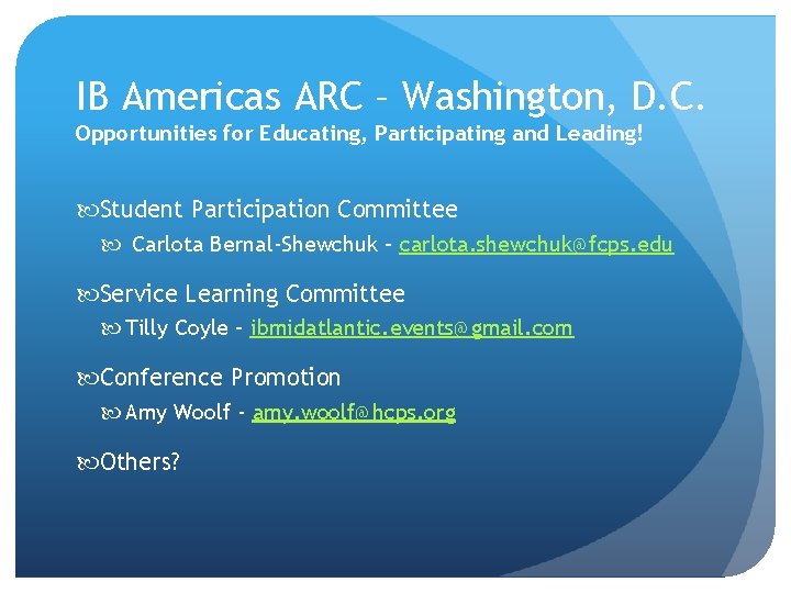 IB Americas ARC – Washington, D. C. Opportunities for Educating, Participating and Leading! Student