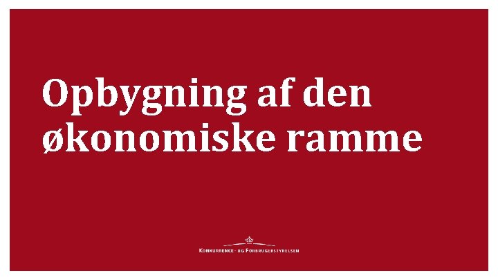 Opbygning af den økonomiske ramme 