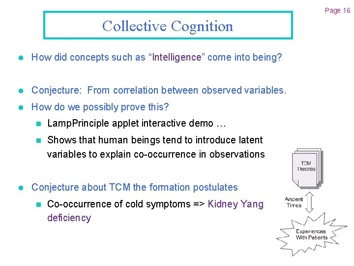 Page 16 Collective Cognition l How did concepts such as “Intelligence” come into being?