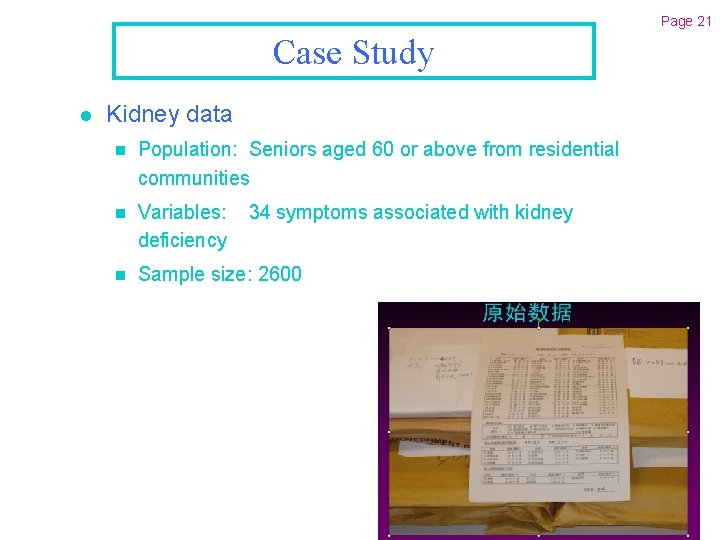 Page 21 Case Study l Kidney data n Population: Seniors aged 60 or above
