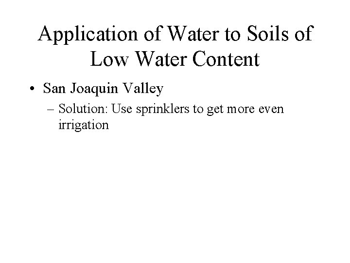 Application of Water to Soils of Low Water Content • San Joaquin Valley –