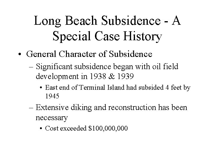 Long Beach Subsidence - A Special Case History • General Character of Subsidence –