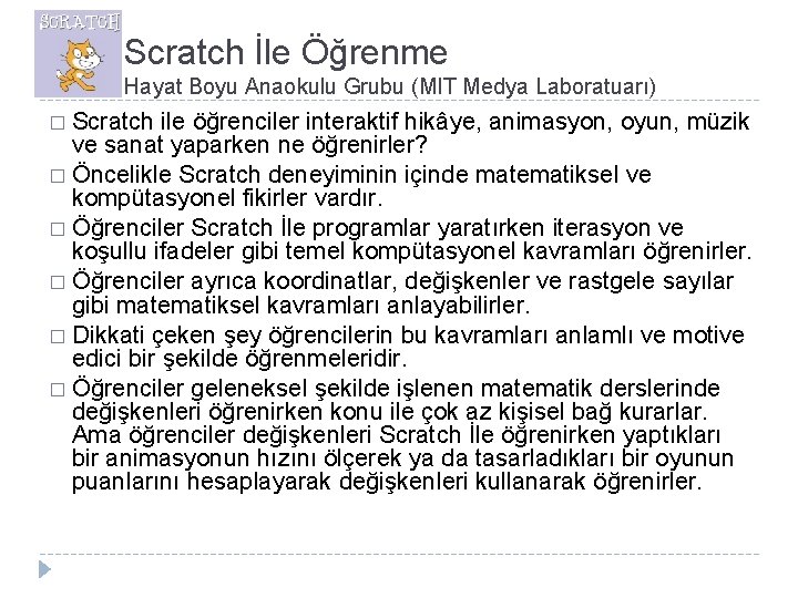 Scratch İle Öğrenme Hayat Boyu Anaokulu Grubu (MIT Medya Laboratuarı) � Scratch ile öğrenciler