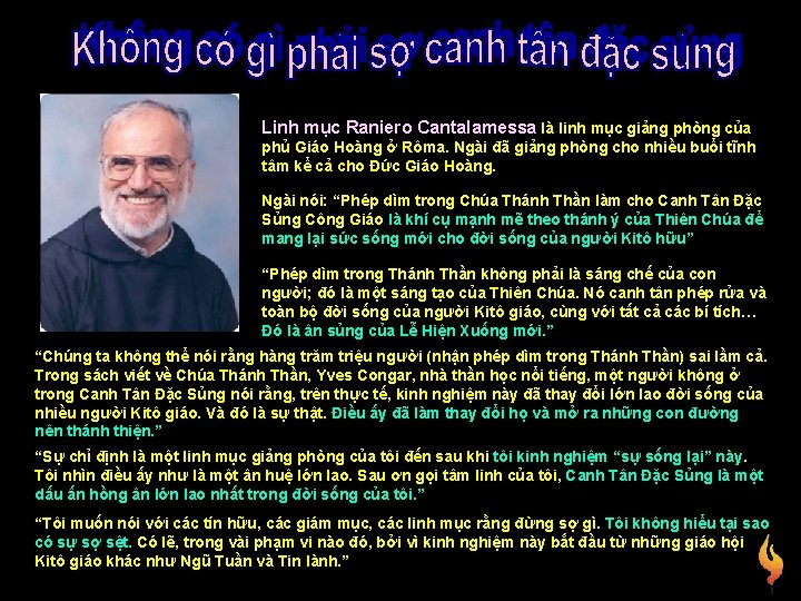 Linh mục Raniero Cantalamessa là linh mục giảng phòng của phủ Giáo Hoàng ở