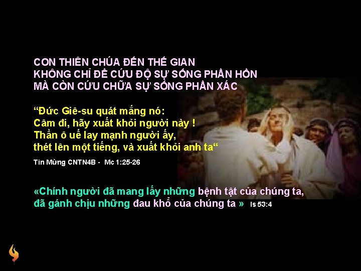 CON THIÊN CHÚA ĐẾN THẾ GIAN KHÔNG CHỈ ĐỂ CỨU ĐỘ SỰ SỐNG PHẦN