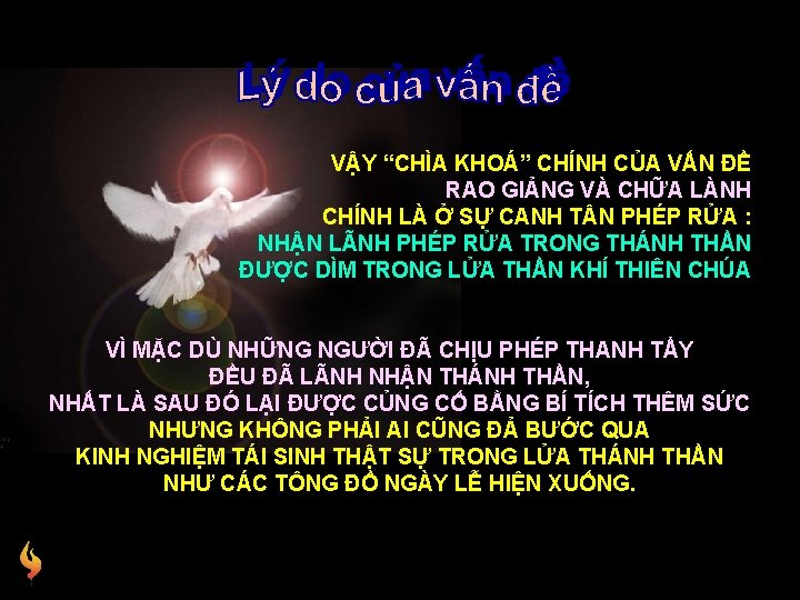 VẬY “CHÌA KHOÁ” CHÍNH CỦA VẤN ĐỀ RAO GIẢNG VÀ CHỮA LÀNH CHÍNH LÀ