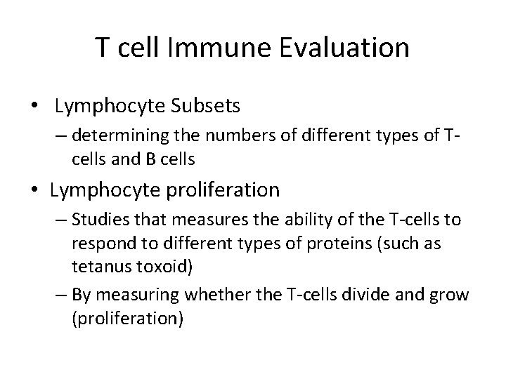 T cell Immune Evaluation • Lymphocyte Subsets – determining the numbers of different types