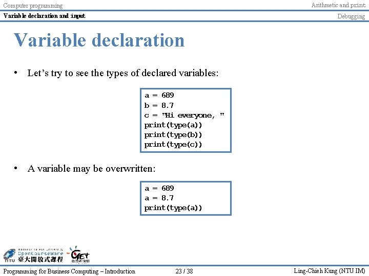 Arithmetic and print Computer programming Variable declaration and input Debugging Variable declaration • Let’s Arithmetic and print Computer programming Variable declaration and input Debugging Variable declaration • Let’s