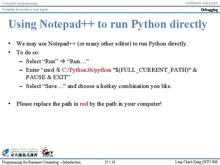 Arithmetic and print Computer programming Variable declaration and input Debugging Using Notepad++ to run Arithmetic and print Computer programming Variable declaration and input Debugging Using Notepad++ to run