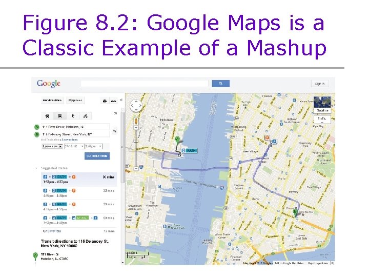 Figure 8. 2: Google Maps is a Classic Example of a Mashup 