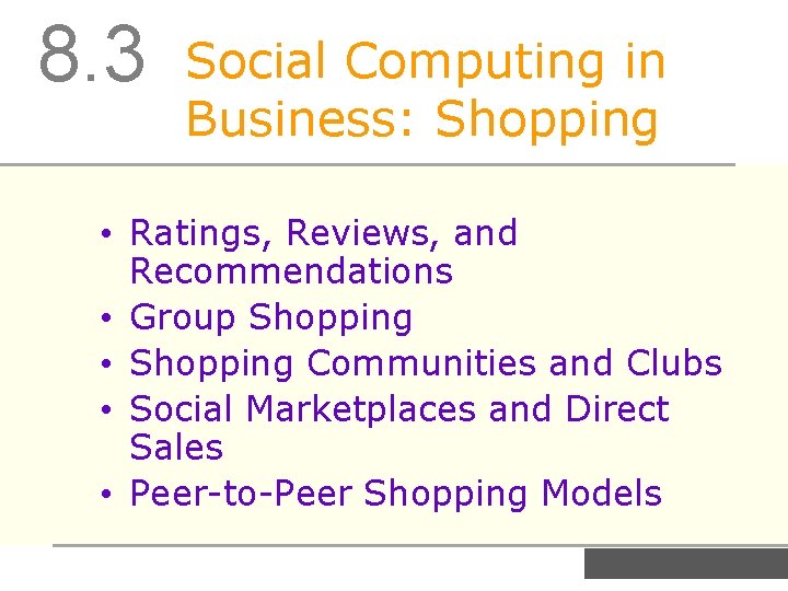 8. 3 Social Computing in Business: Shopping • Ratings, Reviews, and Recommendations • Group