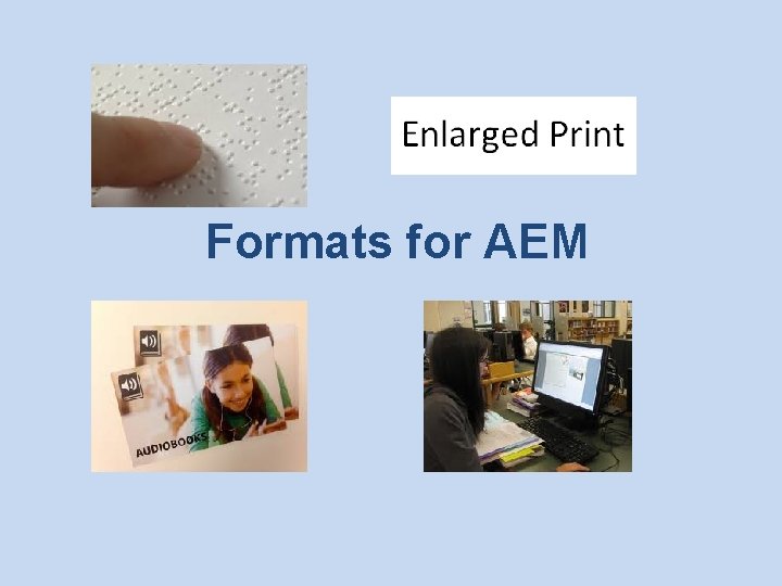 Formats for AEM 
