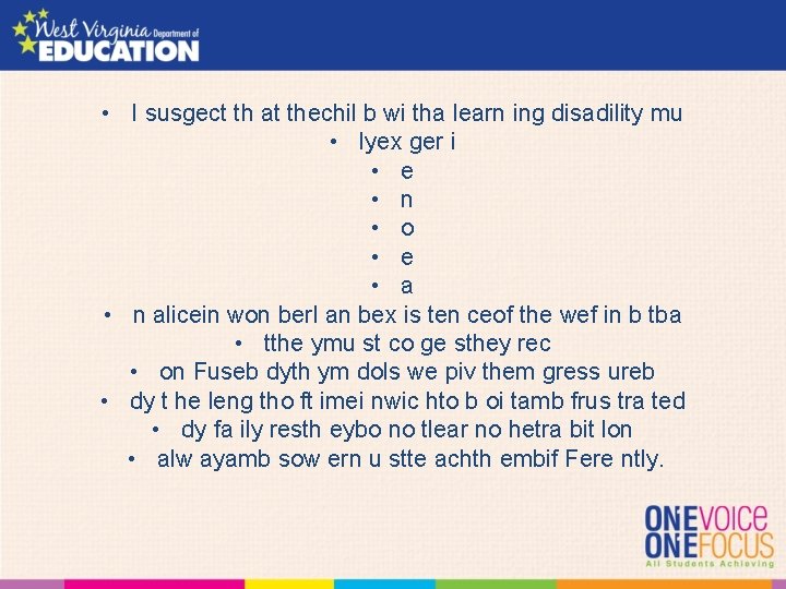  • I susgect th at thechil b wi tha learn ing disadility mu