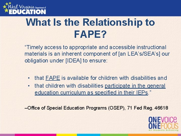 What Is the Relationship to FAPE? “Timely access to appropriate and accessible instructional materials