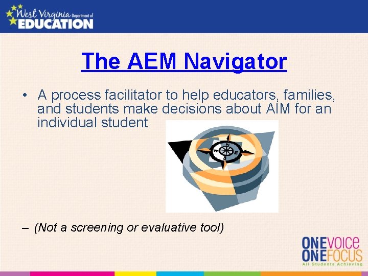 The AEM Navigator • A process facilitator to help educators, families, and students make