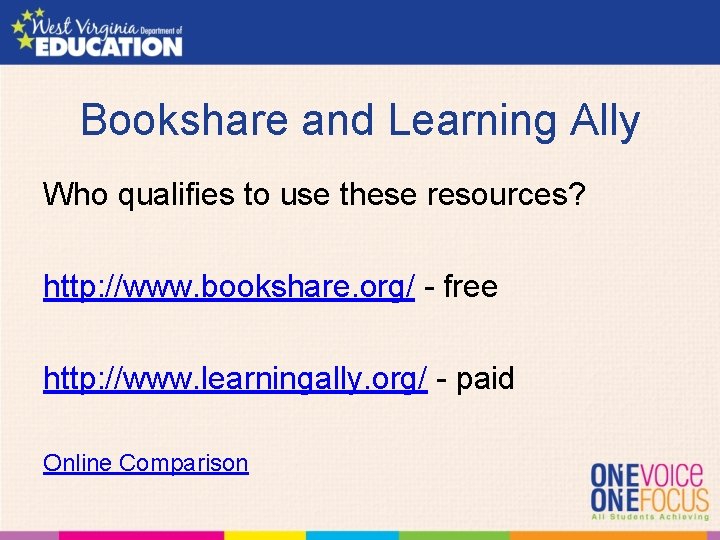 Bookshare and Learning Ally Who qualifies to use these resources? http: //www. bookshare. org/