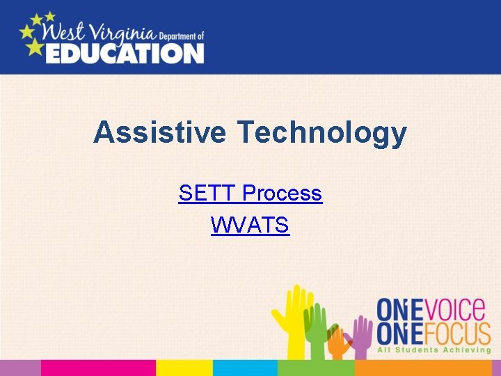 Assistive Technology SETT Process WVATS 