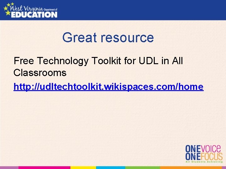 Great resource Free Technology Toolkit for UDL in All Classrooms http: //udltechtoolkit. wikispaces. com/home