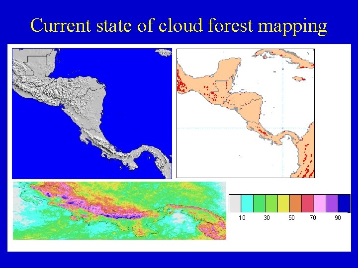 Current state of cloud forest mapping 10 30 50 70 90 