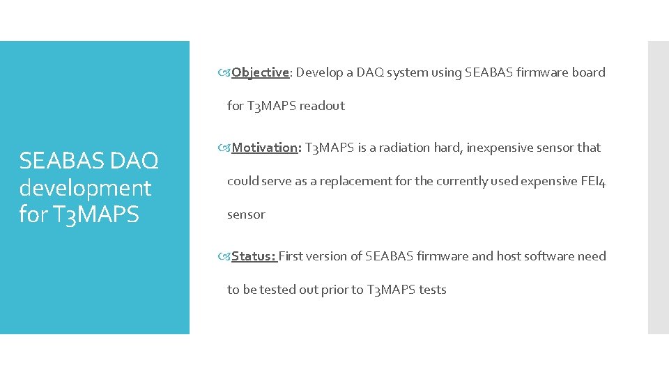  Objective: Develop a DAQ system using SEABAS firmware board for T 3 MAPS