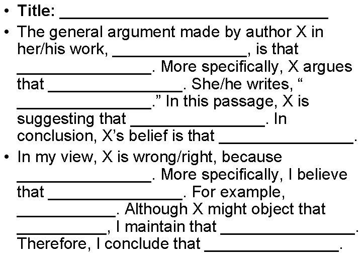  • Title: _______________ • The general argument made by author X in her/his